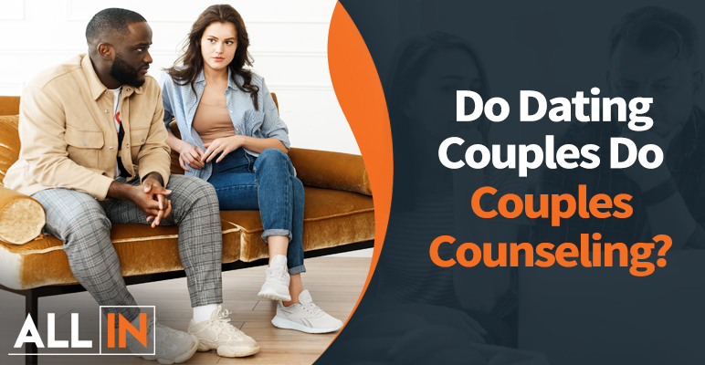 Do Dating Couples do Couples Counseling?