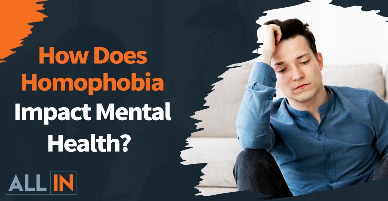 How Does Homophobia Impact Mental Health Blog